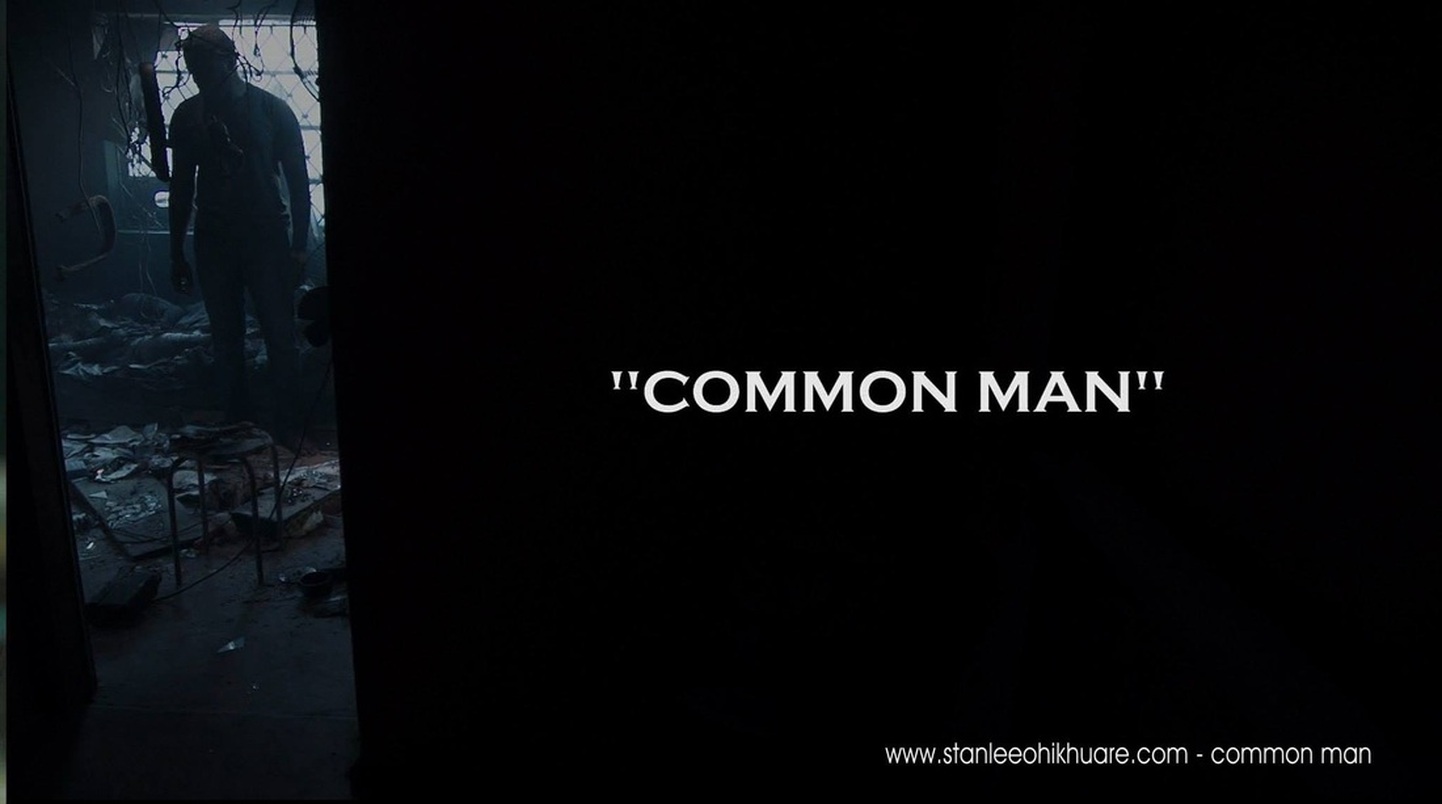 COMMON MAN - a  stanlee ohikhuare CONSCIENCE FILM